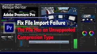 Fix File Import Failure The File Has an Unsupported Compression Type Adobe Premiere Pro