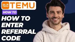 how to enter referral code on temu