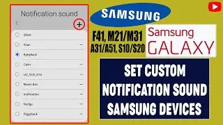 Set Custom Notification Sound on Samsung Devices |  F41, Galaxy M21/M31, Galaxy A31/A51, S10/S20