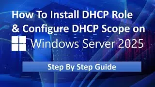 How to Install DHCP Server Role & Configure DHCP Scope on Windows Server 2025