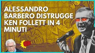 Alessandro Barbero DISTRUGGE Ken Follett in 4 MINUTI