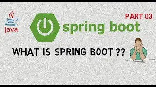 Spring Boot Tutorial For Beginners || Part 03 || Introduction to Spring Boot