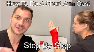 How To Put On A Short Arm Cast: Step By Step