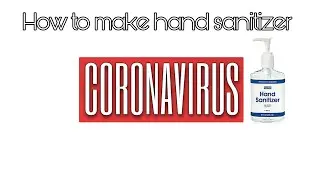 How to make hand sanitizer