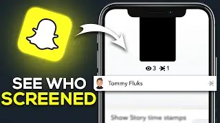 How To See Who Screenshotted Your Snapchat Story - Easy Guide