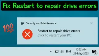 How To Fix Restart To Repair Drive Errors Windows 10/11