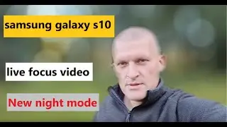 samsung galaxy s10 plus update G975FXXU3ASIG  live focus video night mode foto vs iphone 11 pro