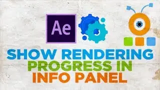 How to Show Rendering Progress in Info Panel in After Effects