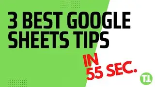 3 Best Google Sheets Tips In 55 Sec. 