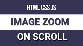 Zoom image on scroll | image zoom on page scroll