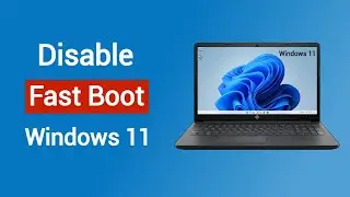 How to Disable Fast Startup in Windows 11