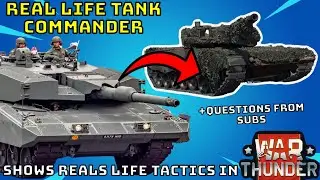 REAL TANK COMMANDER shows + talks REAL TACTICS in WAR THUNDER