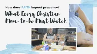 Every Christian Expecting Mom Must Watch | Faith and Pregnancy | Preparing for a Newborn Baby