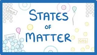 GCSE Chemistry - States of Matter & Changing State  #21