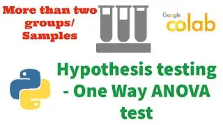 Hypothesis Testing - One Way ANOVA test - Google Colab Python