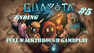 GUAYOTA | Gameplay Walkthrough FULL Part 5 ENDING | No Commentary