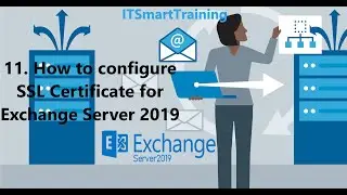 11. How to configure SSL Certificate for Exchange Server 2019