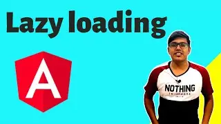 Lazy Loading in Angular | Lazy Loading Modules in Angular 8