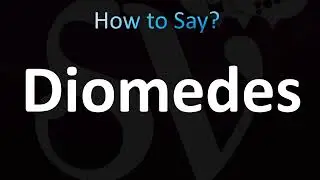 How to Pronounce Diomedes (CORRECTLY!)