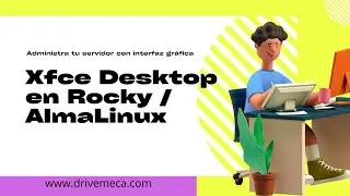 Xfce Desktop - Administra tu Rocky / AlmaLinux de forma gráfica