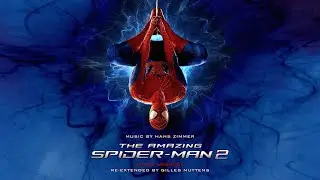 Hans Zimmer: The Amazing Spiderman 2 Theme UPGRADE [Re-Extended by Gilles Nuytens]