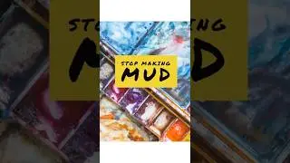 Stop making muddy mixtures!