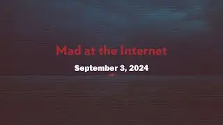 Cyberstalker Death Cult - Mad at the Internet (September 3, 2024)