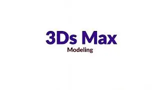 3Ds Max Modeling complete course for beginners