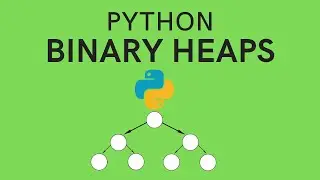 Binary Heaps (Min/Max Heaps) in Python For Beginners An Implementation of a Priority Queue