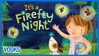 Read Aloud Kids Book: It's A Firefly Night! | Vooks Narrated Storybooks