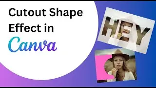 Cut Out Shapes Effect in Canva