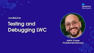 codeLive: Testing and Debugging LWC