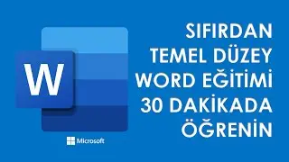 MİCROSOFT WORD KULLANIMI 2021 / SIFIRDAN TEMEL DÜZEY WORD EĞİTİMİ / SADECE 30 DAKİKADA WORD DERSLERİ