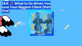 264: 🦧 What to Do When You Lose Your Biggest Client (Part One) — Free Time with Jenny Blake