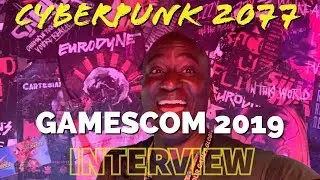 Cyberpunk 2077 Interview Gamescom 2019