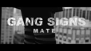 GANG SIGNS - Mate (official)