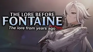 What We Need To Know Before Fontaine! [1.0 to 3.5+] [Genshin Impact Lore]