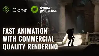 Fast Animation with Commercial Quality Rendering - iClone | NVIDIA Omniverse