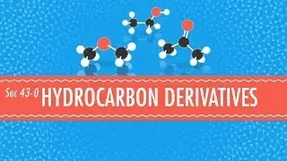 Hydrocarbon Derivatives: Crash Course Chemistry #43