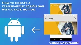 Android - Back button in the title bar || Android Action Bar title and backbutton - codeplayon