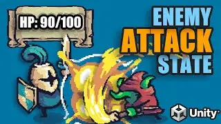 Enemy Attack State: Action RPG in Unity Tutorial #10