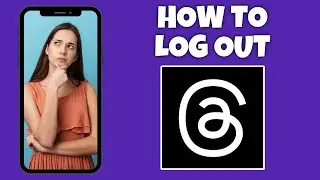How To Log Out Of Your Account On Threads | Threads App Tutorial