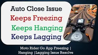 How to Fix moto rider go Auto Close | Keeps Hanging | Freezing | Lagging Issue Solve in Android