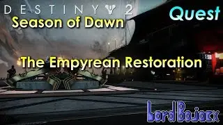 The Empyrean Restoration (Complete Quest) | Destiny 2: Season of Dawn (PS4)