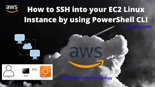 AWS - How to SSH into your EC2 Linux Instance by using PowerShell CLI | Step-by-Step Guide