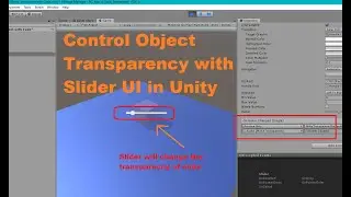Change GameObject Transparency with UI Slider in Unity3D