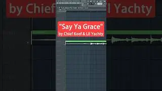 How to make "Say Ya Grace" by Chief Keef & Lil Yachty | FL Studio Tutorial