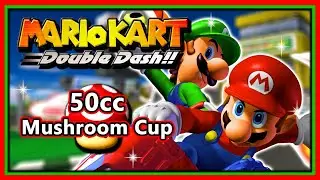 Mario Kart: Double Dash!! Walkthrough - Intro & 50cc Mushroom Cup (HD)