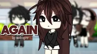 AGAIN - noah cyrus || GACHA LIFE MUSIC VIDEO || glmv // ditsy 🍓