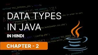 DATA TYPES IN JAVA CHAPTER 2 || NARESH SWAMI